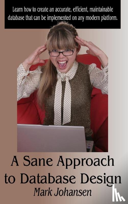 Johansen, Mark - A Sane Approach to Database Design