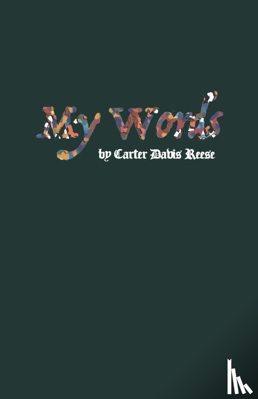 Reese, Carter - My Words