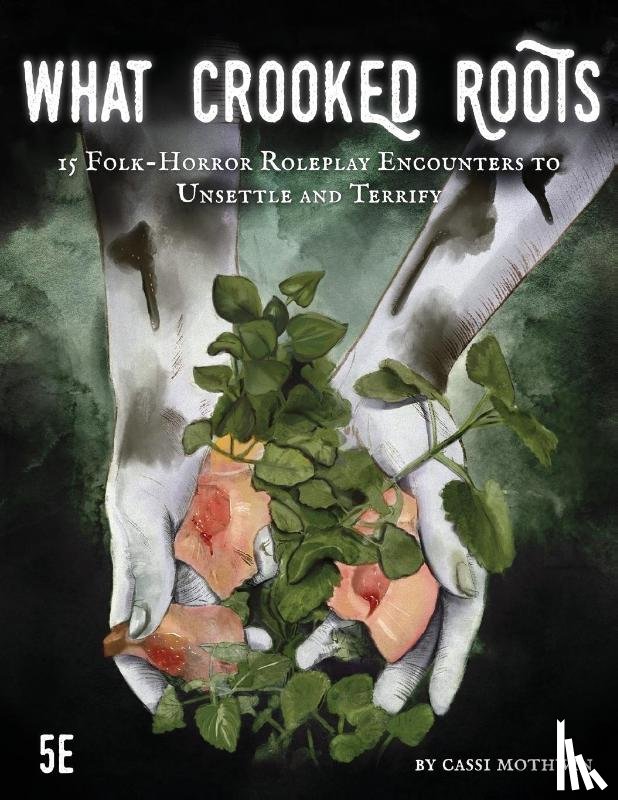Mothwin, Cassi - What Crooked Roots