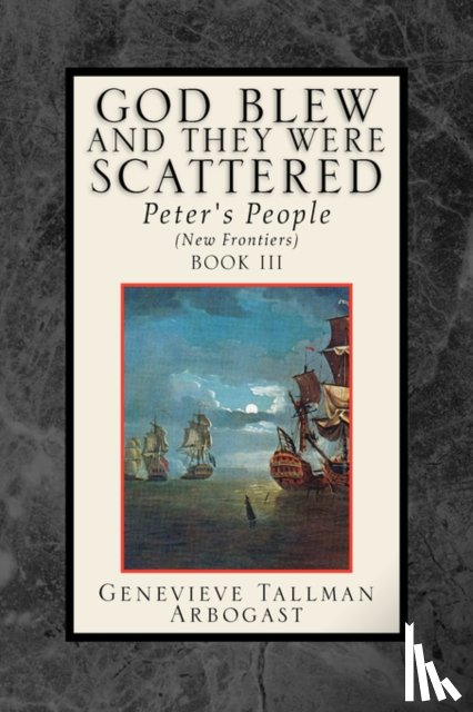 Arbogast, Genevieve Tallman - God Blew, and They Were Scattered Book III