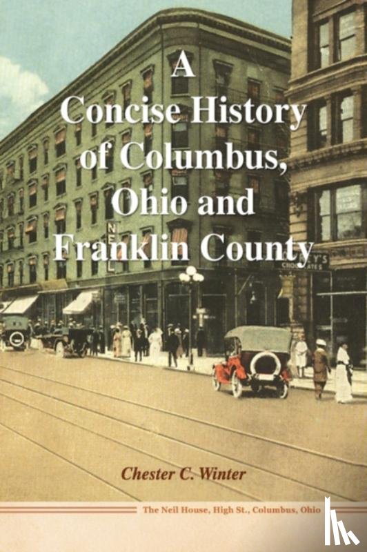 Winter, Chester C - A Concise History of Columbus, Ohio and Franklin County