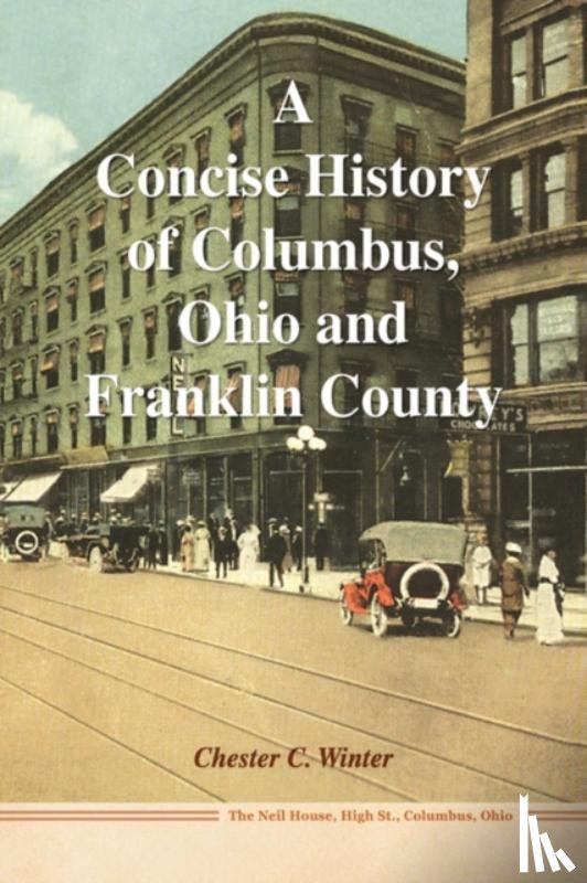 Winter, Chester C. - A Concise History of Columbus Ohio and Franklin County