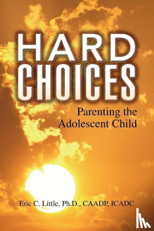 Little, Eric C Ph D Caadp Icadc - Hard Choices