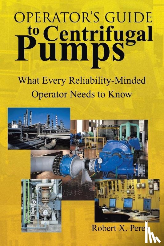 Perez, Robert X - Operator'S Guide to Centrifugal Pumps