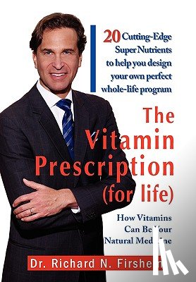 Firshein, Dr Richard N - The Vitamin Prescription (for life)