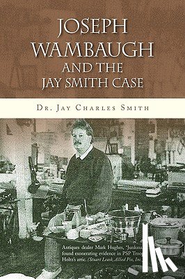 Smith, Dr Jay Charles - Joseph Wambaugh and the Jay Smith Case