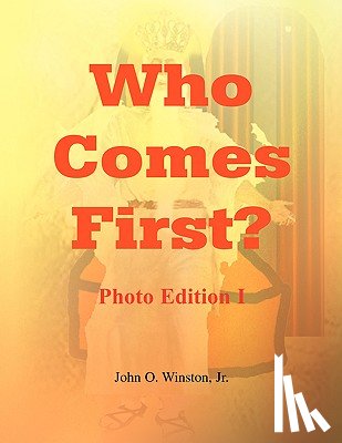 Winston, John O - Who Comes First? - Photo Edition I