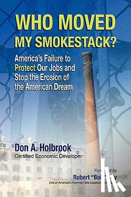 Holbrook, Don A - Who Moved My Smokestack?