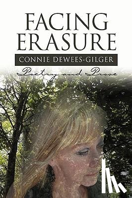 Dewees-Gilger, Connie - Facing Erasure