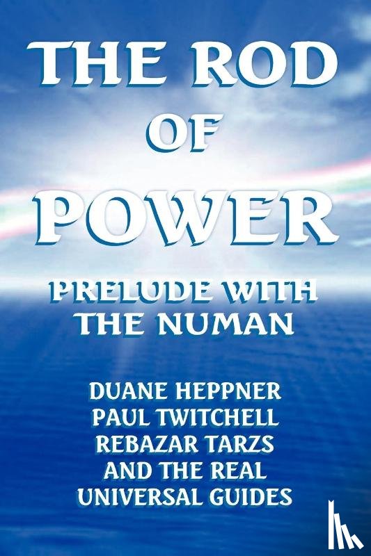 Heppner, Duane, Tarzs, Rebazar, Twitchell, Paul - The Rod of Power