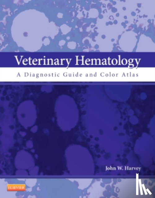 Harvey, John W. - Veterinary Hematology
