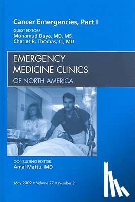 Daya, Mohamud, Thomas, Charles - Cancer Emergencies, Part 1, An Issue of Emergency Medicine Clinics