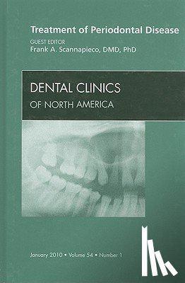 Scannapieco, Frank A. (Professor and Chair - Treatment of Periodontal Disease, An Issue of Dental Clinics