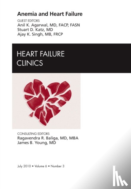 Agarwal, Anil K., Singh, Ajay K. (Nephrologist, Katz, Stuart D. - Anemia and Heart Failure, An Issue of Heart Failure Clinics