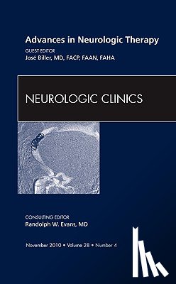 Biller, Jose (Neurology - Advances in Neurologic Therapy, An Issue of Neurologic Clinics