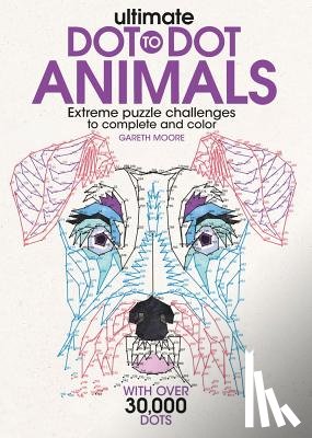 Moore, Gareth - Moore, G: Ultimate Dot-To-Dot Animals