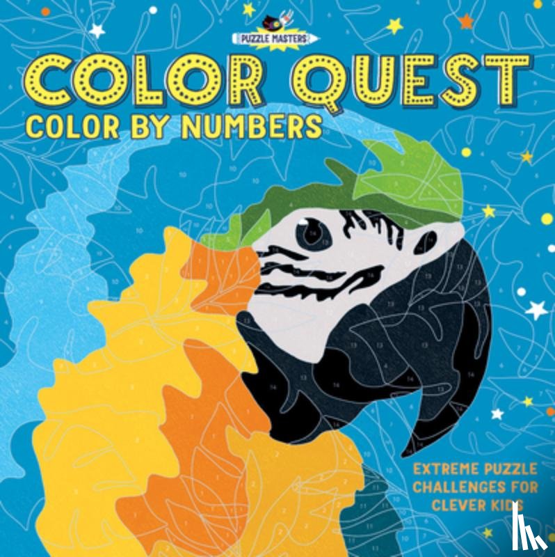 Learmonth, Amanda - Color Quest: Color by Numbers: Extreme Puzzle Challenges for Clever Kids