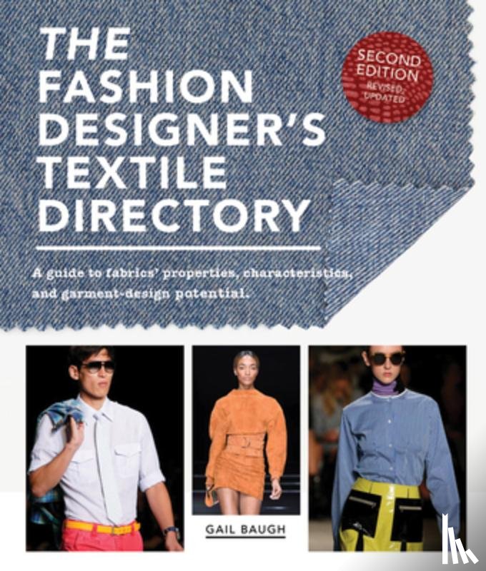 Baugh, Gail - The Fashion Designer's Textile Directory: A Guide to Fabrics' Properties, Characteristics, and Garment-Design Potential