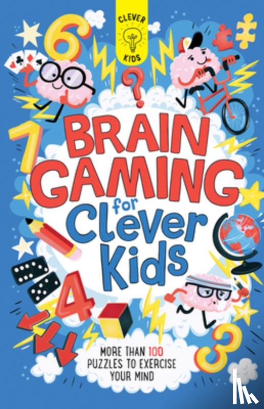 Moore, Gareth - Brain Gaming for Clever Kids: More Than 100 Puzzles to Exercise Your Mind