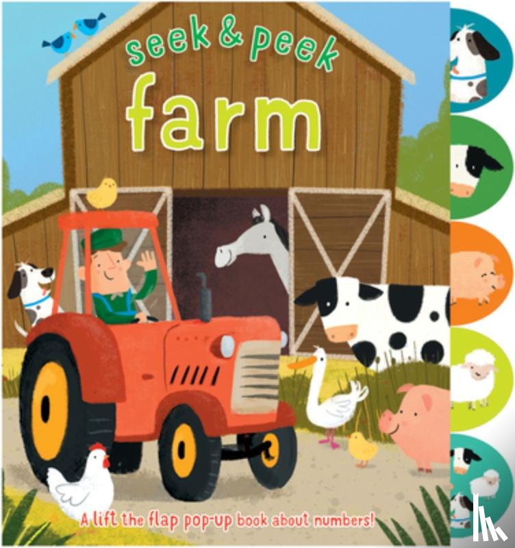 Golding, Elizabeth - Seek & Peek Farm: A Lift the Flap Pop-Up Book about Numbers!