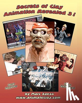 Brent, Mike - Secrets Of Clay Animation Revealed 3!