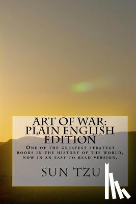 Hagopian Institute - Art Of War Plain English Edition: One Of The Greatest Strategy Books In The History Of The World, Now In An Easy To Read Version.