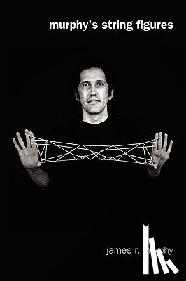 Murphy, James R. - Murphy's String Figures: Teaching Math With String Figures