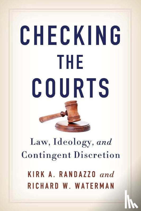 Randazzo, Kirk A., Waterman, Richard W. (University of Kentucky) - Checking the Courts