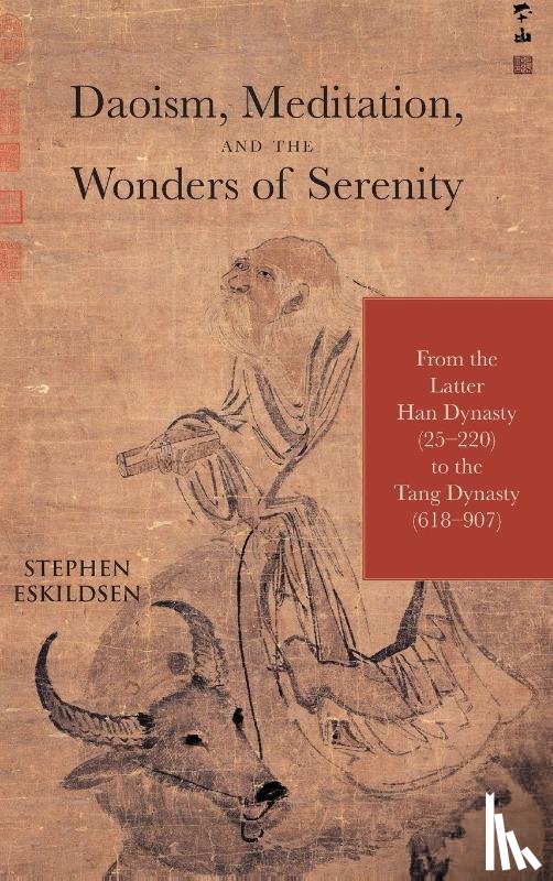 Eskildsen, Stephen - Daoism, Meditation, and the Wonders of Serenity