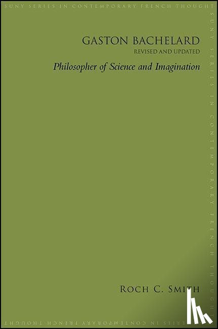 Smith, Roch C. - Gaston Bachelard, Revised and Updated