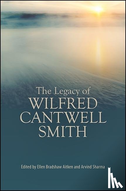  - The Legacy of Wilfred Cantwell Smith