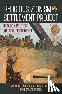 Hellinger, Moshe, Hershkowitz, Isaac, Susser, Bernard - Religious Zionism and the Settlement Project