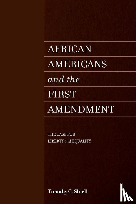 Shiell, Timothy C. (University of Wisconsin-Stout) - African Americans and the First Amendment