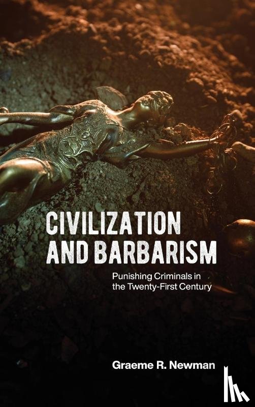 Newman, Graeme R. - Civilization and Barbarism