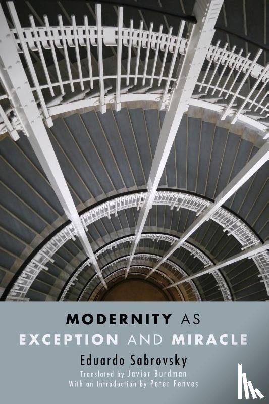 Sabrovsky, Eduardo - Modernity as Exception and Miracle