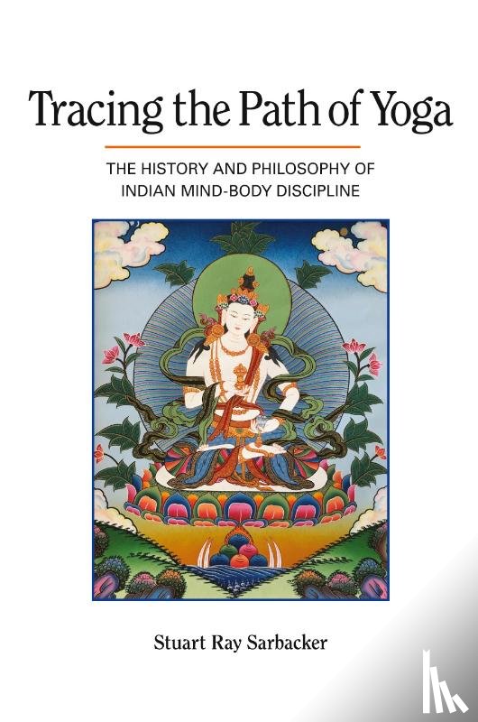 Sarbacker, Stuart Ray - Tracing the Path of Yoga