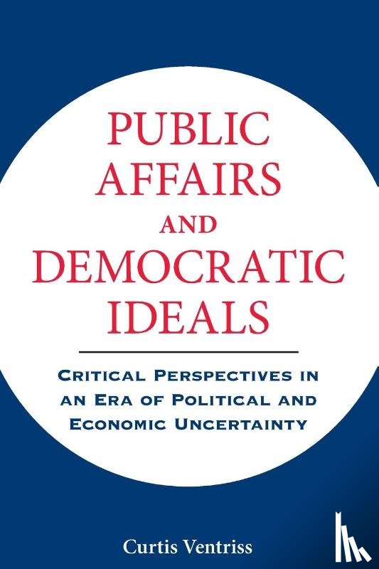 Ventriss, Curtis - Public Affairs and Democratic Ideals