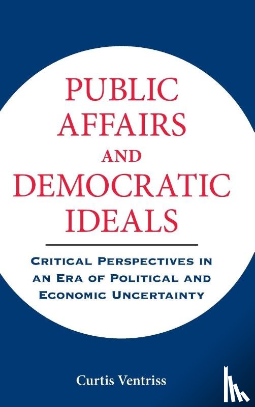 Ventriss, Curtis - Public Affairs and Democratic Ideals