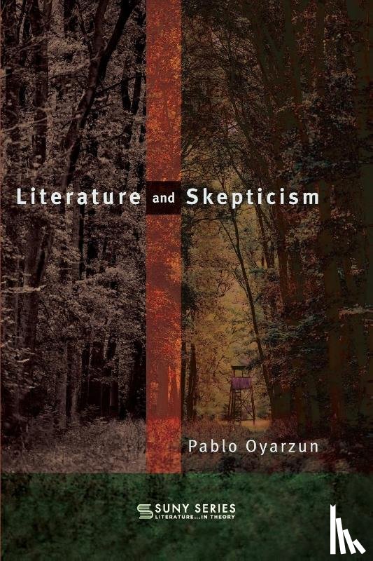 Oyarzun, Pablo - Literature and Skepticism