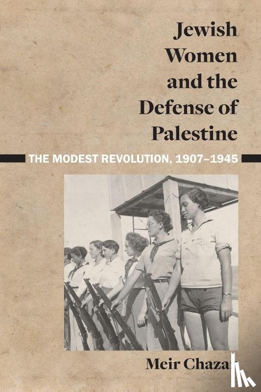 Chazan, Meir - Jewish Women and the Defense of Palestine