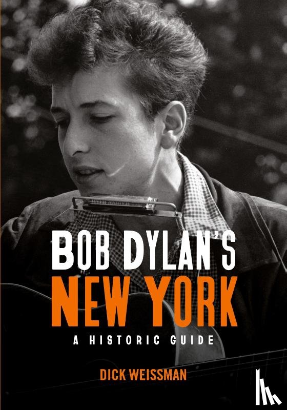 Weissman, Dick - Bob Dylan's New York