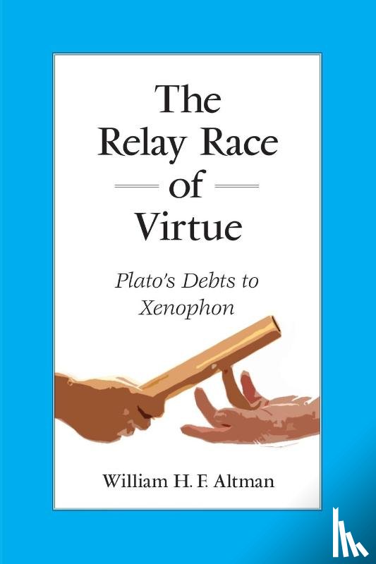 Altman, William H. F. - The Relay Race of Virtue