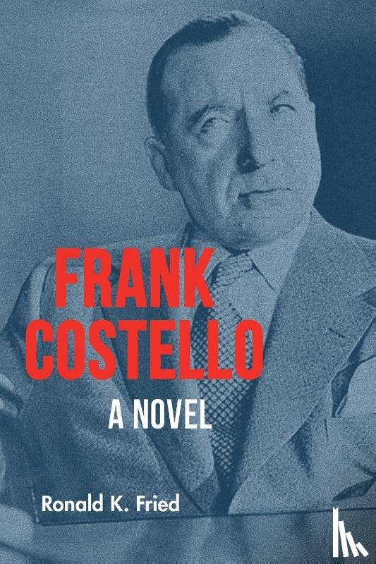 Fried, Ronald K. - Frank Costello