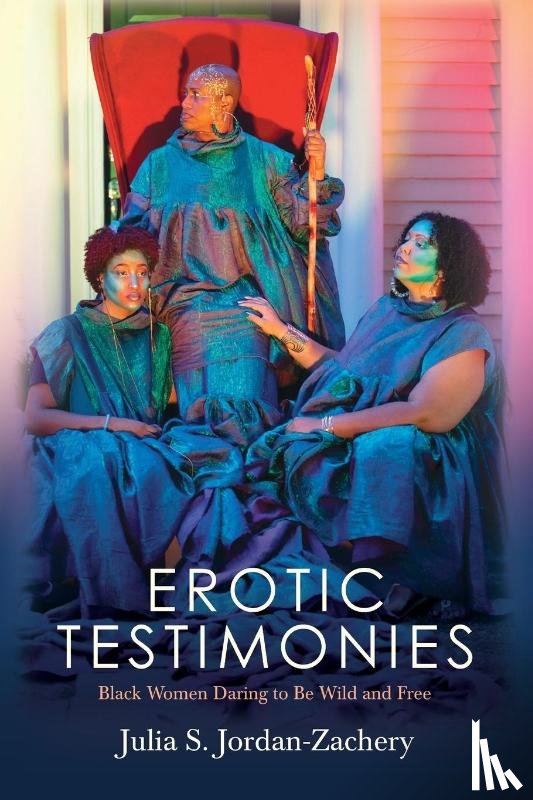 Jordan-Zachery, Julia S. - Erotic Testimonies
