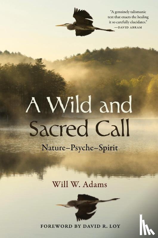 Adams, Will W. - A Wild and Sacred Call