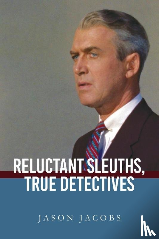 Jacobs, Jason (University of Queensland) - Reluctant Sleuths, True Detectives