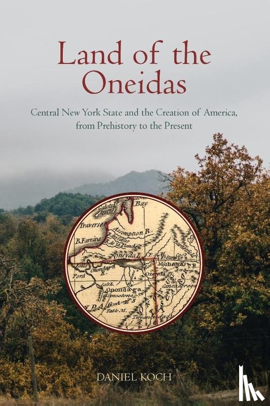 Koch, Daniel - Land of the Oneidas