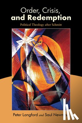 Langford, Peter, Newman, Saul - Order, Crisis, and Redemption