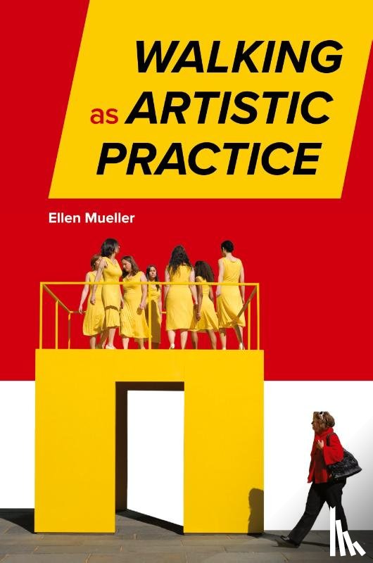 Mueller, Ellen - Walking as Artistic Practice