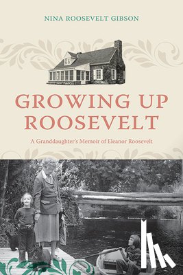 Gibson, Nina Roosevelt - Growing Up Roosevelt